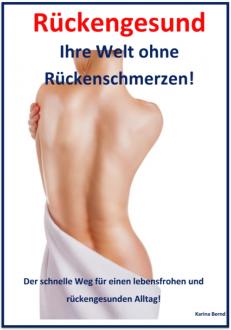 Rückengesund! Ihre Welt ohne Rückenschmerzen! eBook